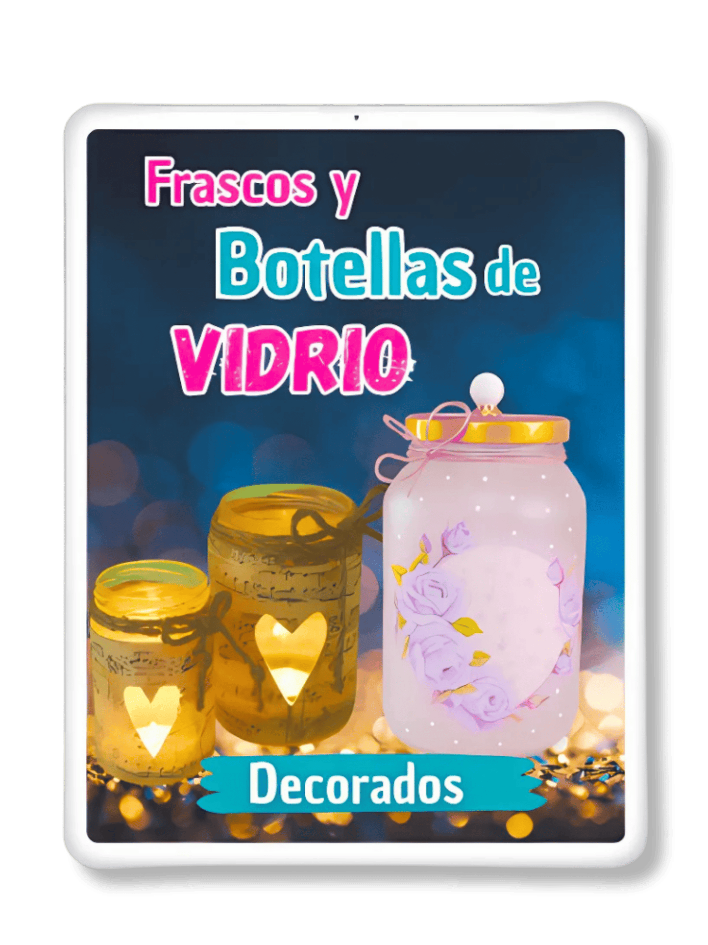 Arte en Vidrio: Frascos y Botellas Decoradas 🌸